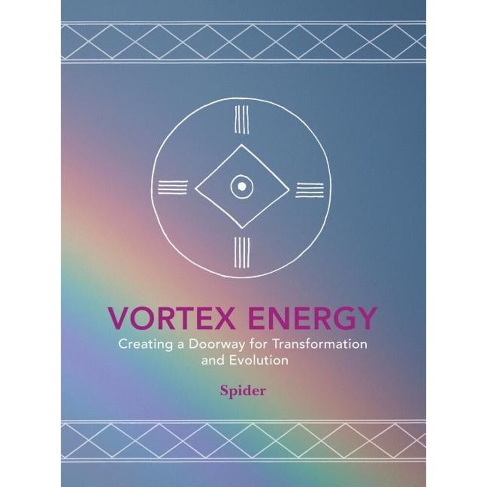 Vortex Energy: Creating a Doorway for Transformation and Evolution -- Spider